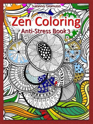 cover image of Zen Coloring--Anti-Stress Book 3